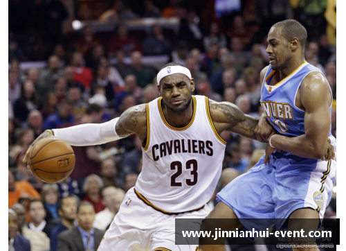 金年会NBA骑士队赛事精彩回顾：全面解析比赛精彩瞬间